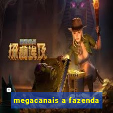 megacanais a fazenda